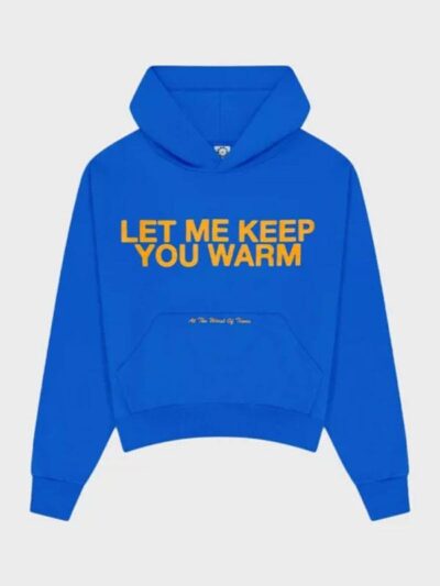 Let Me Keep You Warm Pullover Hoodie